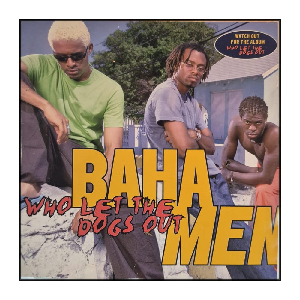 Baha Men: Who Let The Dogs Out