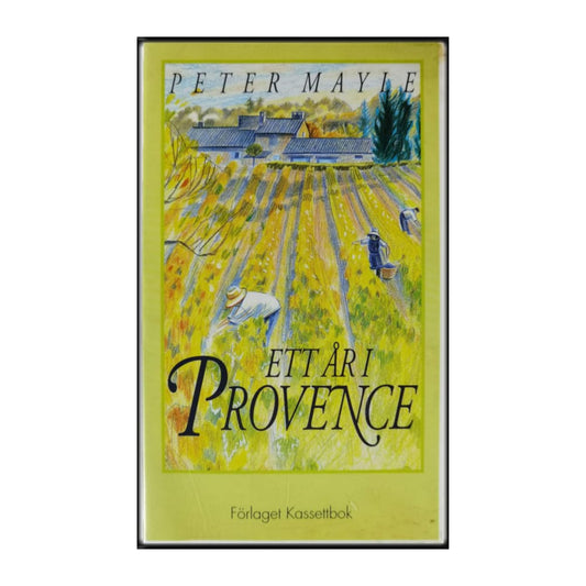 Peter Mayle: Ett År I Provence
