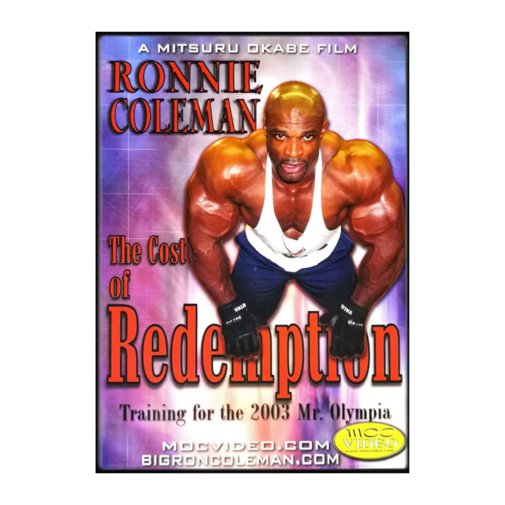 Ronnie Coleman: The Cost Of Redemption