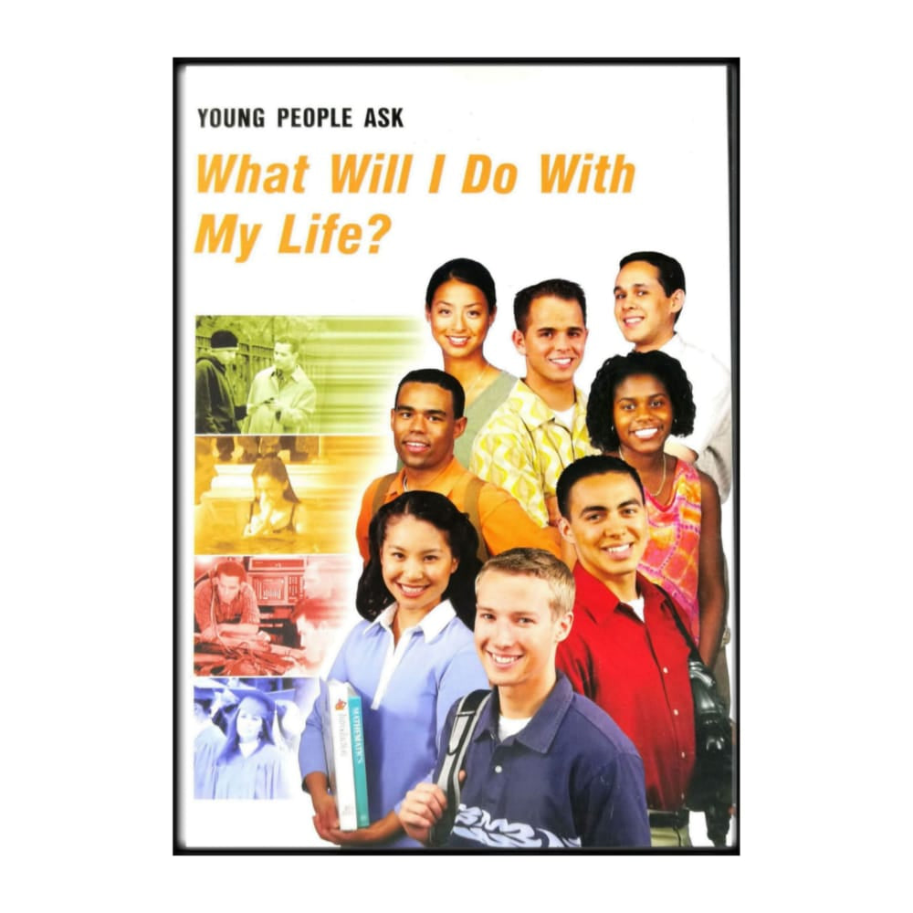 Young People Ask: What Will I Do With My Life
