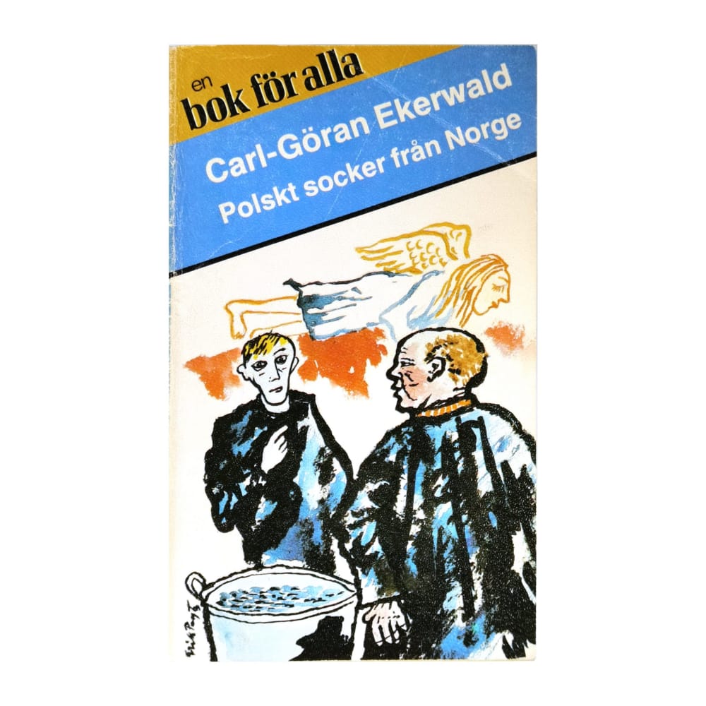 Carl-Göran Ekerwald: Polskt Socker Från Norge