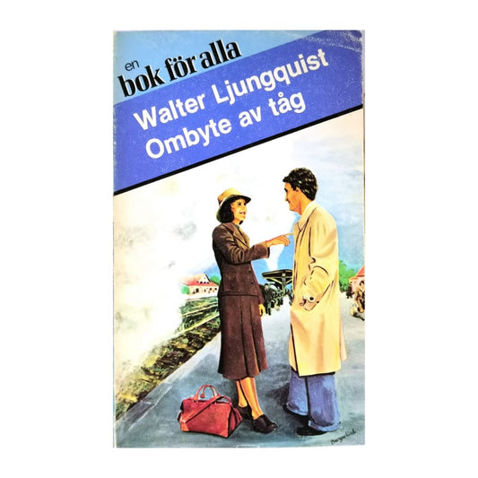 Walter Ljungquist: Ombyte Av Tåg