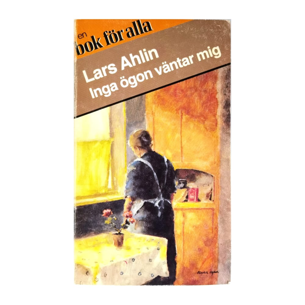 Lars Ahlin: Inga Ögon Värnar Mig