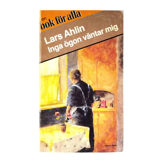 Lars Ahlin: Inga Ögon Värnar Mig