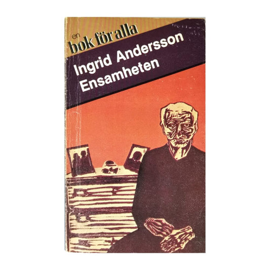 Ingrid Andersson: Ensamheten