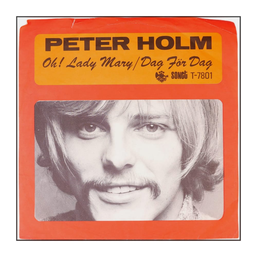 Peter Holm: Oh! Lady Mary / Dag För Dag