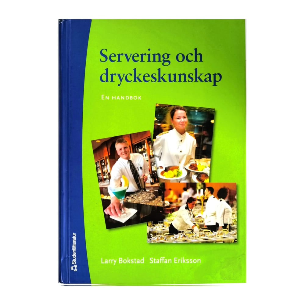 Larry Bokstad & Staffan Eriksson: Servering Och Dryckeskunskap