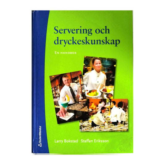 Larry Bokstad & Staffan Eriksson: Servering Och Dryckeskunskap