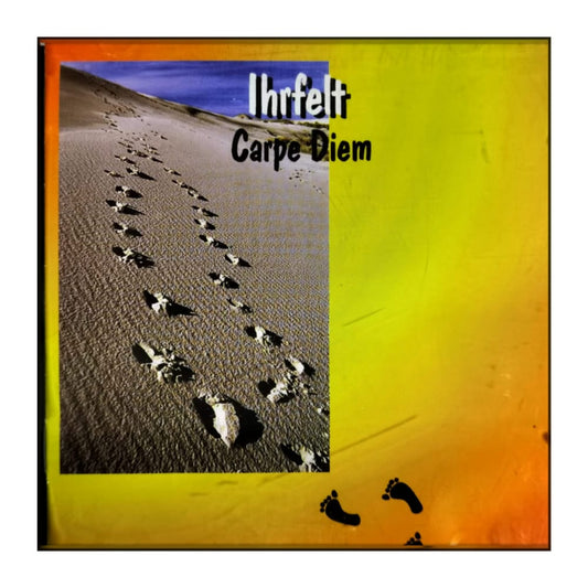 Ihrfelt: Carpe Diem