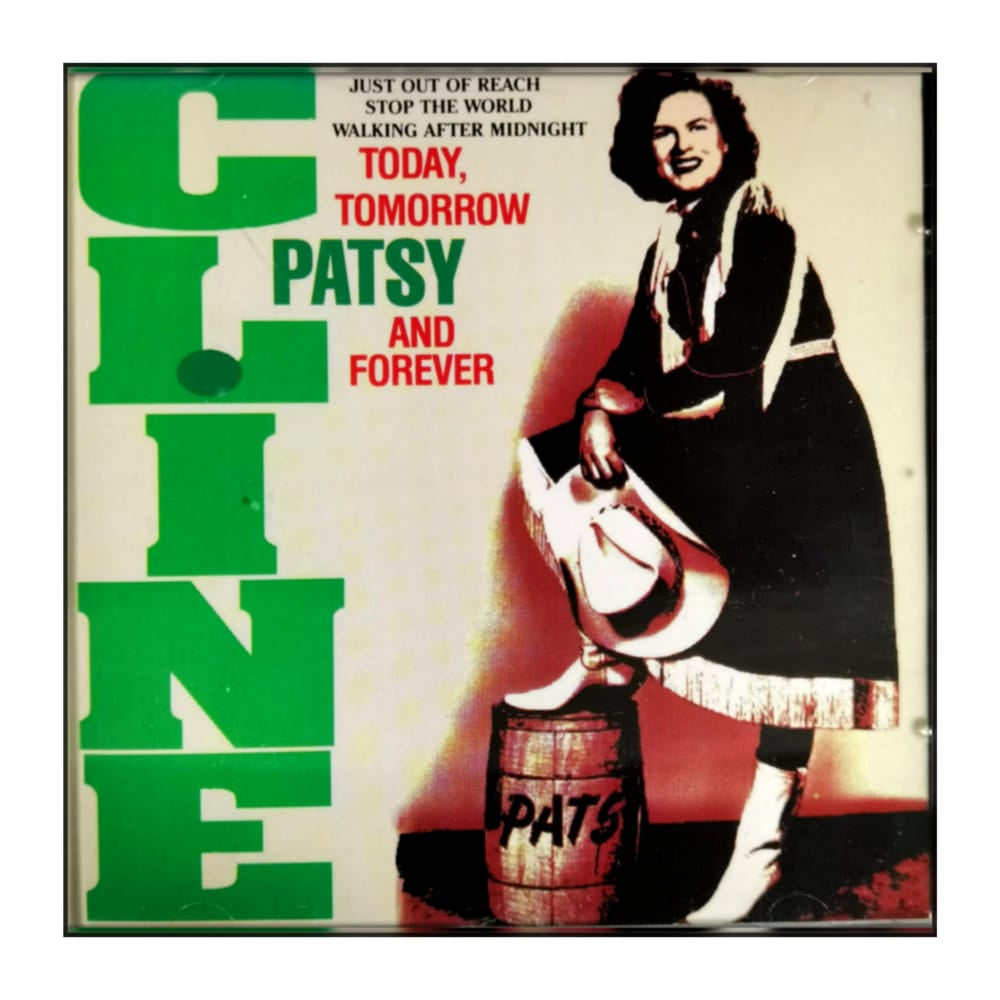 Patsy Cline: Today Tomorrow & Forever
