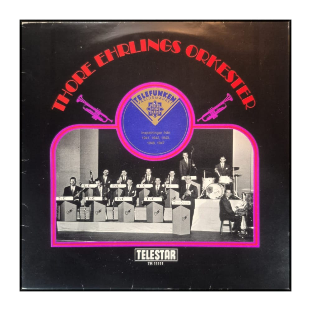 Thore Ehrlings Orkester: Inspelningar Från 1941 1942, 1943, 1946, 1947