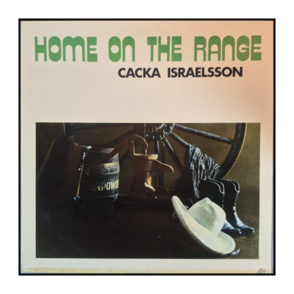 Cacka Israelsson: Home On The Range