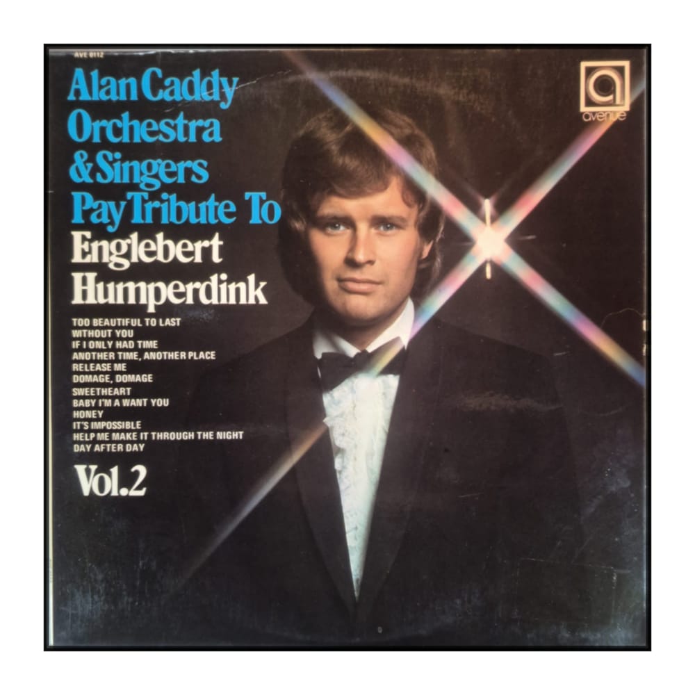Alan Caddy Orchestra & Singers: Pay Tribute To Englebert Humperdink V2