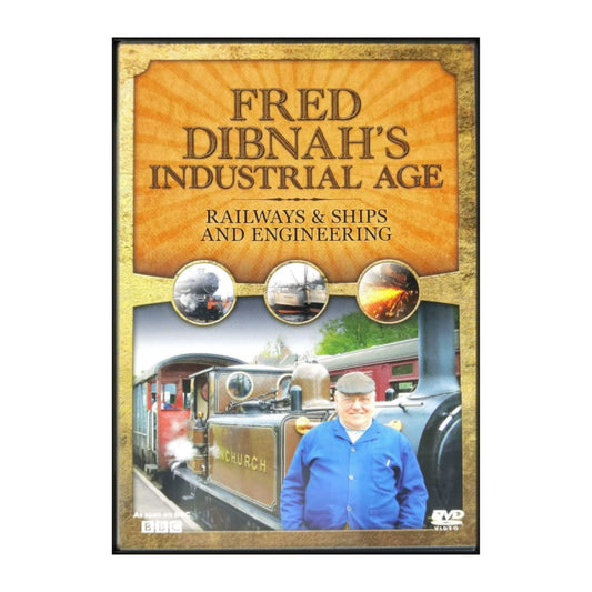 Fred Dibnah'S Industrial Age: Railways & Ships And Engineering