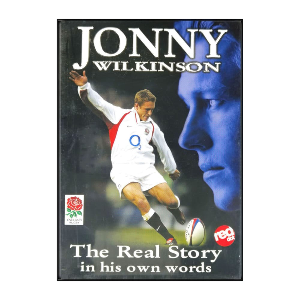 Jonny Wilkinson: The Real Story In His Own Words
