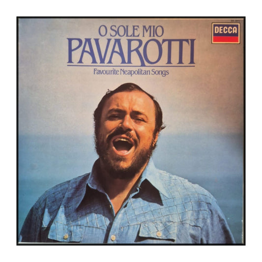 Luciano Pavarotti: O Sole Mio – Favourite Neapolitan Songs