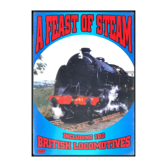 A Feast Of Steam: Include 100 British Locomotives