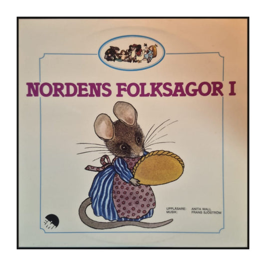Anita Wall & Frans Sjöström: Nordens Folksagor 1