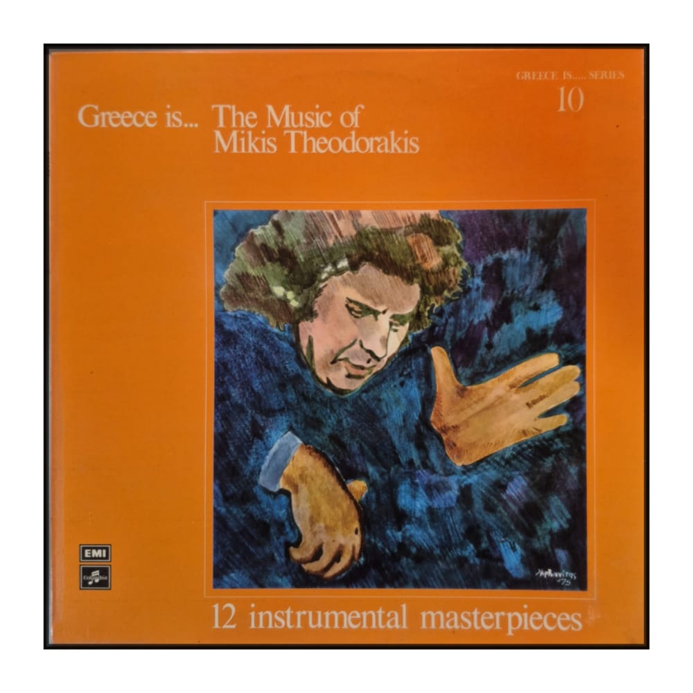 Mikis Theodorakis: Greece Is – The Music Of - 12 Instrumental Masterpieces