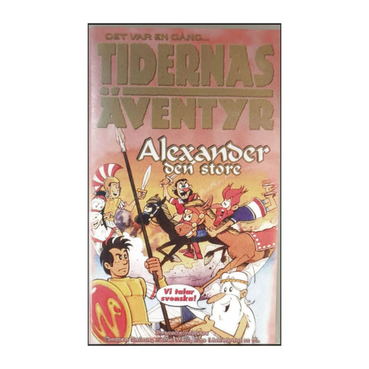 Il Ètait Une Fois | Det Var En Gång Tidernas Äventyr: Alexander Den Store
