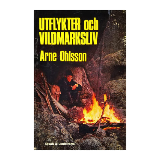 Arne Ohlsson: Utflykter Och Vildmarksliv