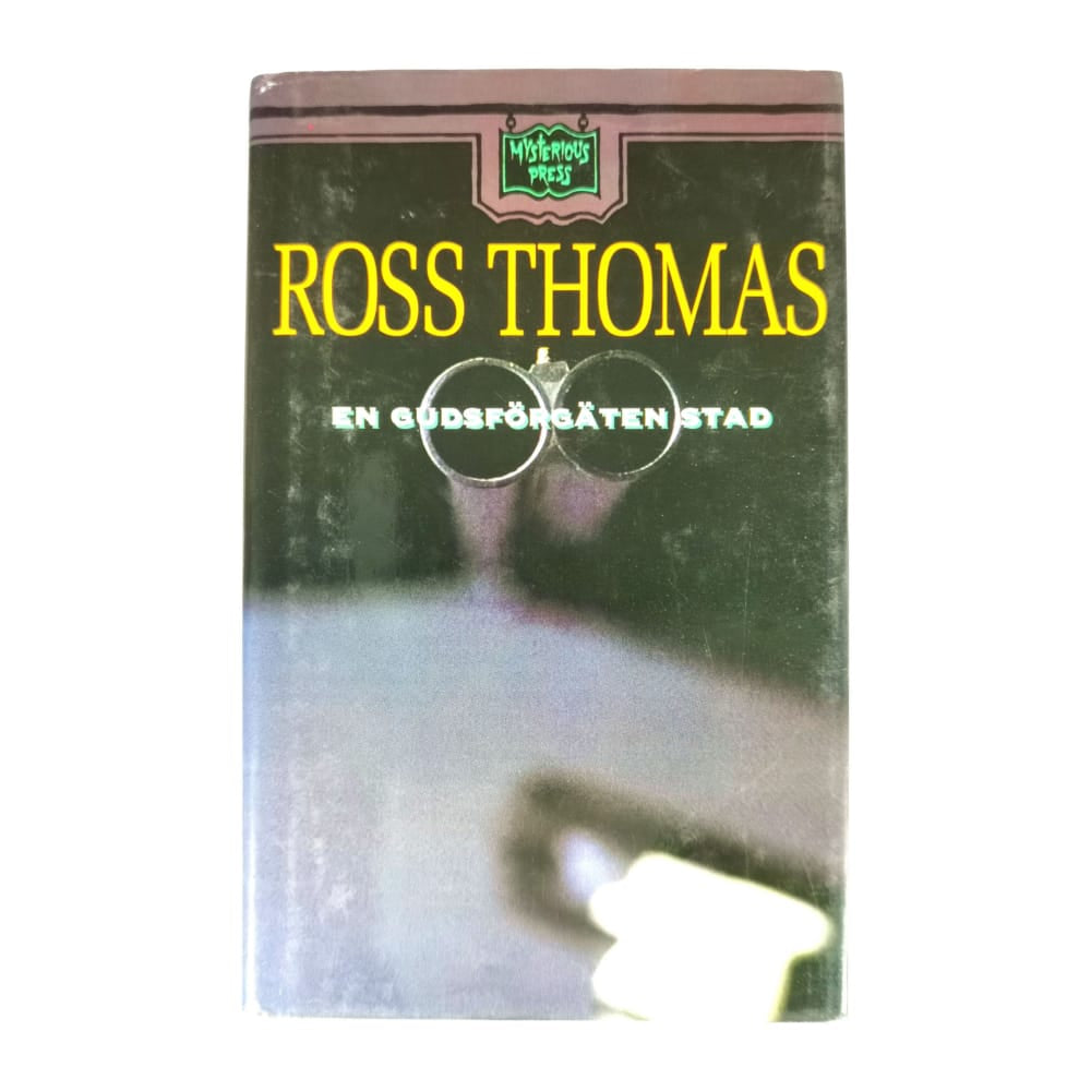 Ross Thomas: En Gudsförgäten Stad
