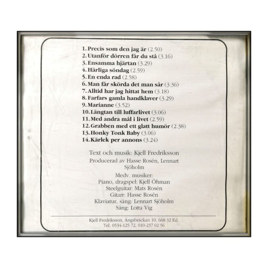 Kjell Fredriksson: Precis Som Den Jag Är