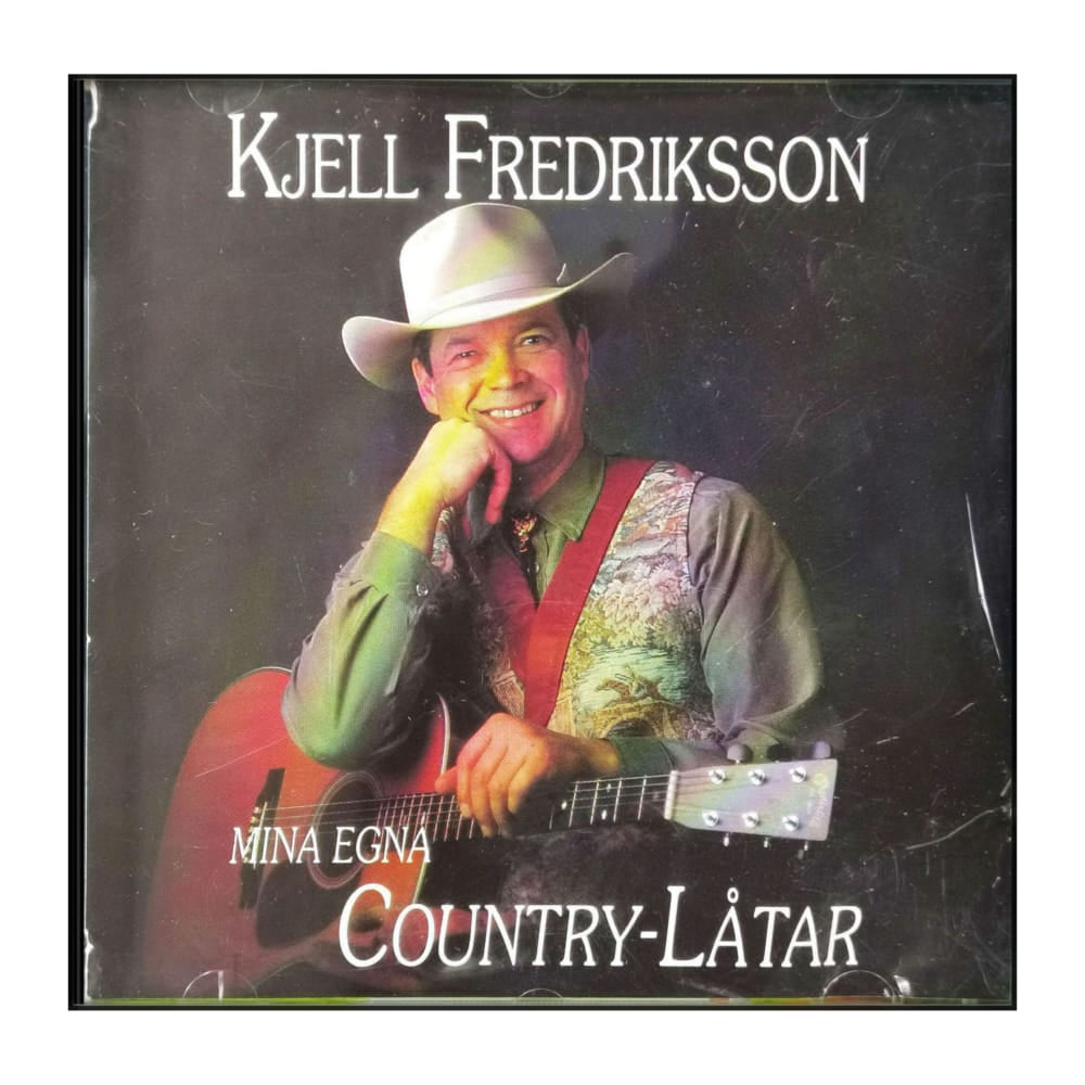 Kjell Fredriksson: Mina Egna Countrylåtar