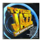 Totally Jazz: The Essential Jazz Album