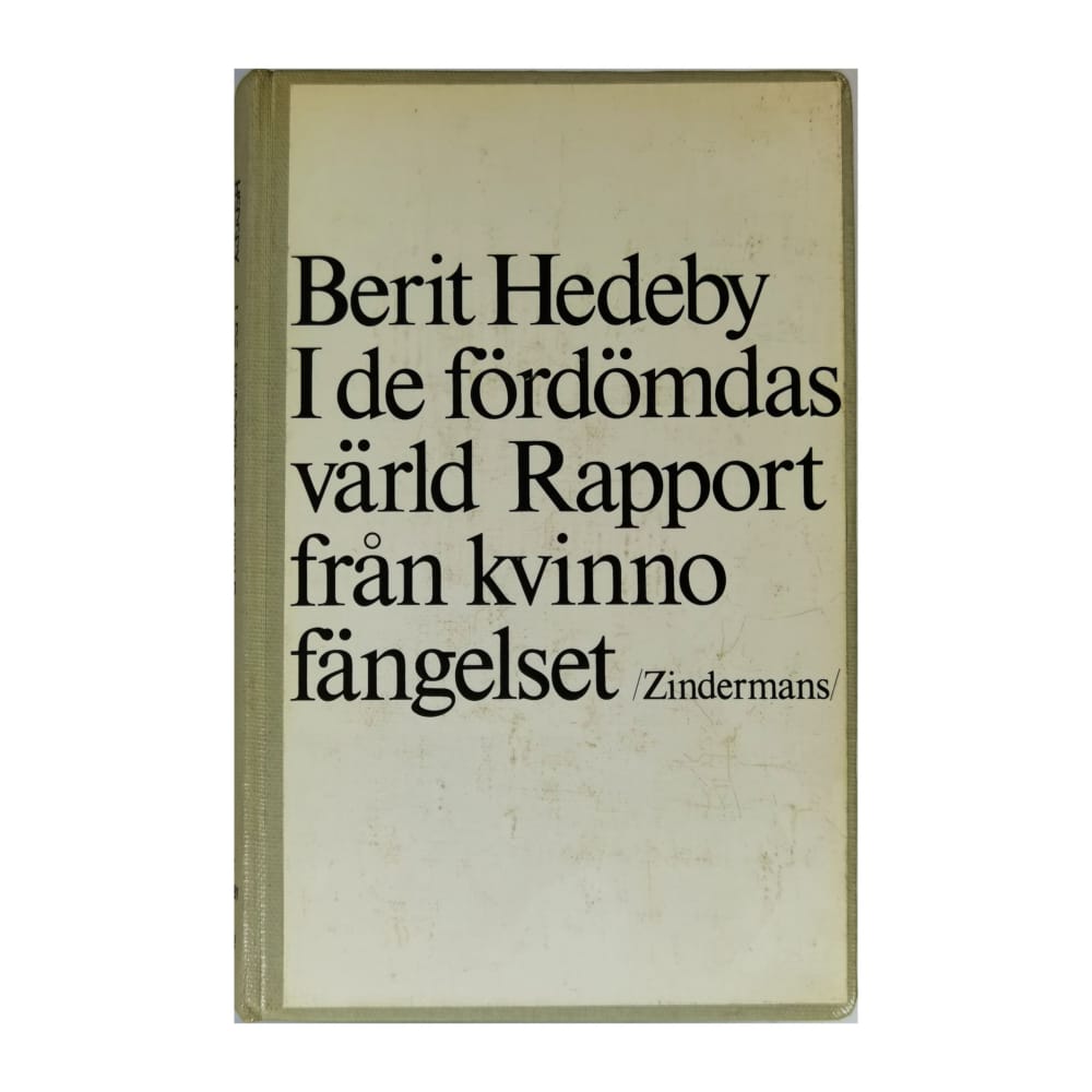 Berit Hedeby: I De Fördömdas Värld Rapport Från Kvinnofängelset