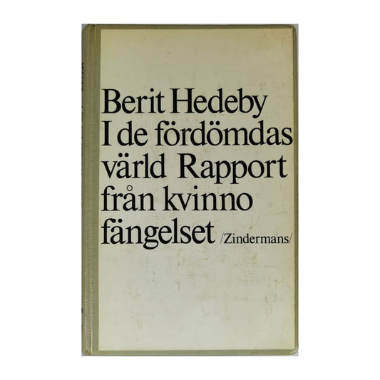 Berit Hedeby: I De Fördömdas Värld Rapport Från Kvinnofängelset
