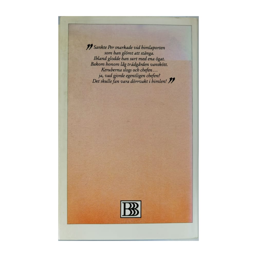 Gunnar Ohrlander: Det Ska Fan Vara Dörrvakt I Himlen