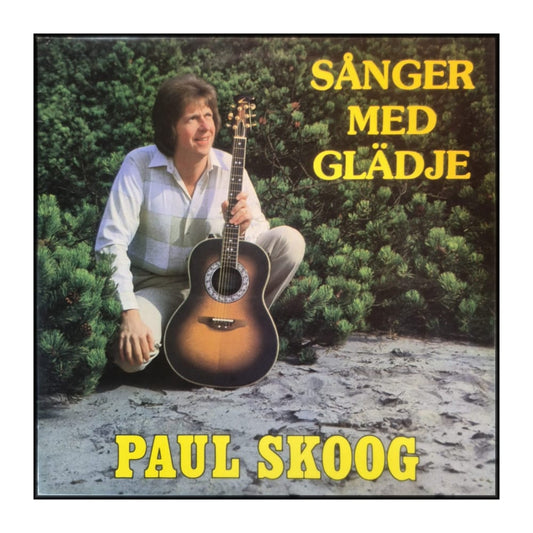 Paul Skoog: Sånger Med Glädje