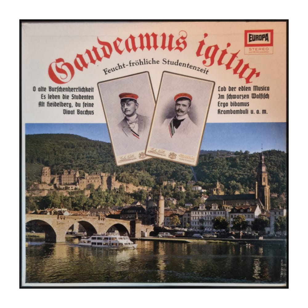 Gaudeamus Igitur – Feucht-Fröhliche Studentenzeit
