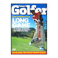 Today'S Golfer: Play Your Best Ever Long Game