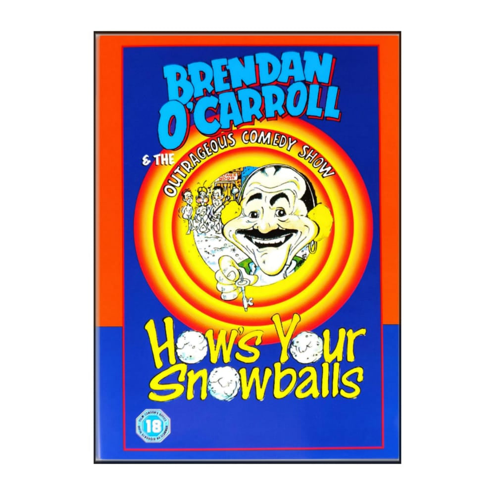 Brendan O'Carroll: How'S Your Snowballs