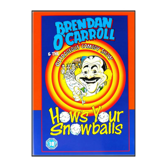 Brendan O'Carroll: How'S Your Snowballs