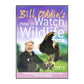 Bill Oddie'S How To Watch Wildlife 1 E9-16