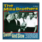 The Mills Brothers: Sweet And Slow