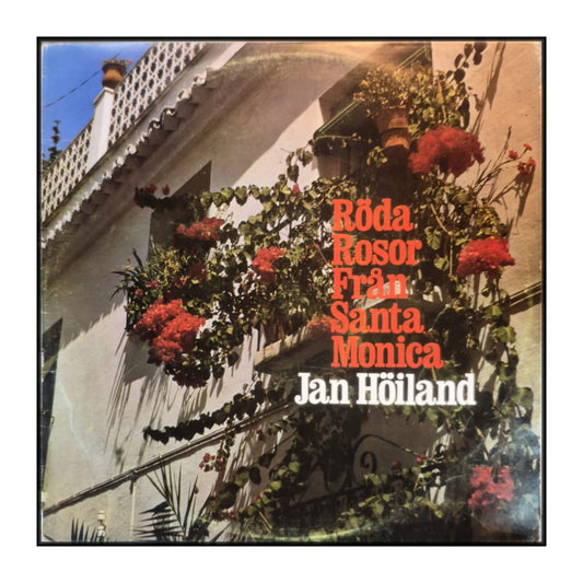 Jan Höiland: Röda Rosor Från Santa Monica
