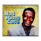Nat King Cole: Unforgettable