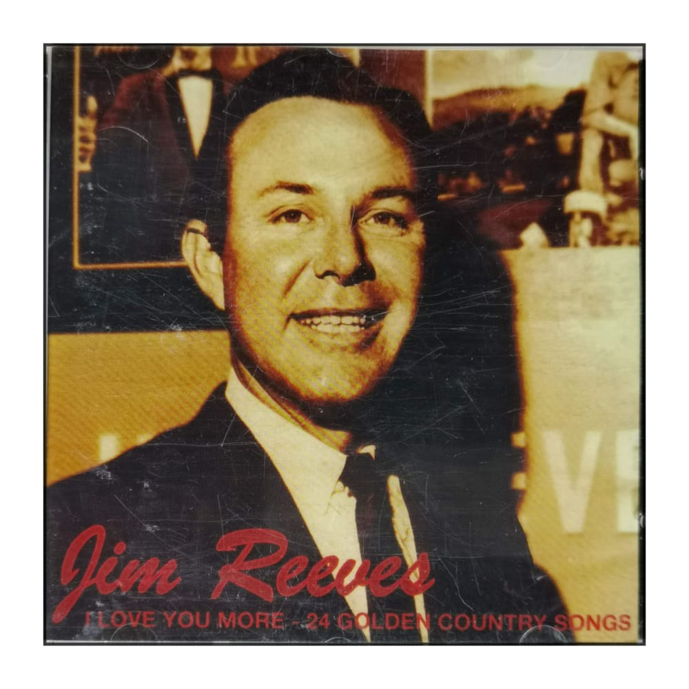 Jim Reeves: I Love You More: 24 Golden Country Songs