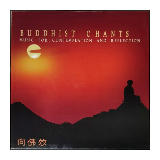 Buddhist Chants: Music For Contemplation And Reflection