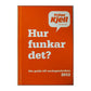 Fråga Kjell: Hur Funkar Det