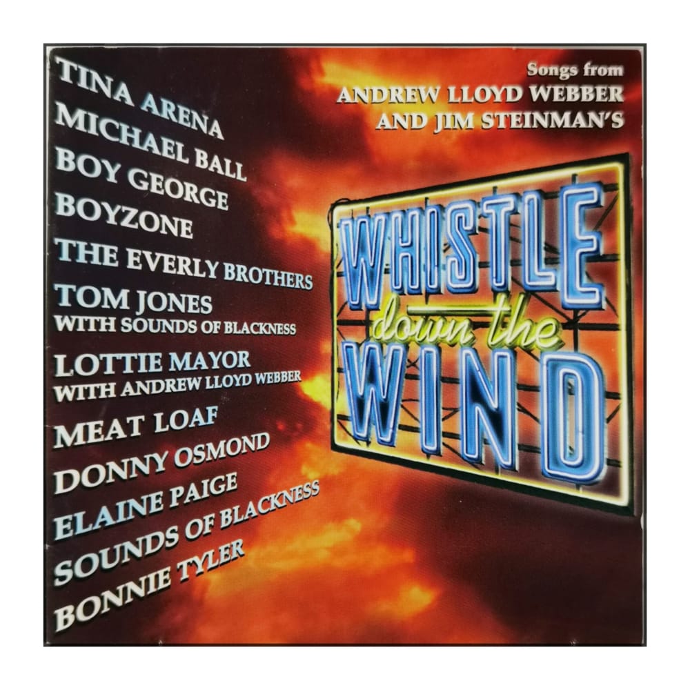 Andrew Lloyd Webber & Jim Steinman: Whistle Down The Wind
