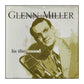 Glenn Miller: In The Mood