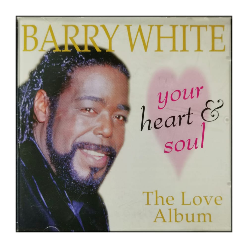Barry White: Your Heart And Soul: The Love Album