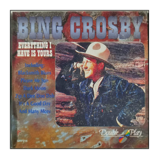 Bing Crosby: Everything I Have Is Yours