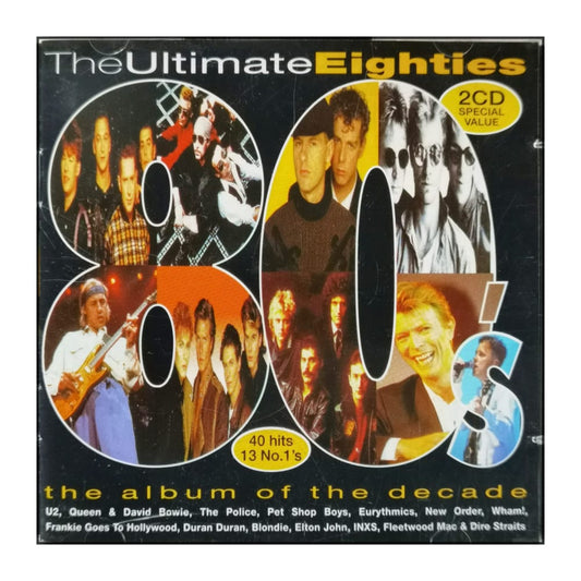 The Ultimate Eighties: The Album Of The Decade
