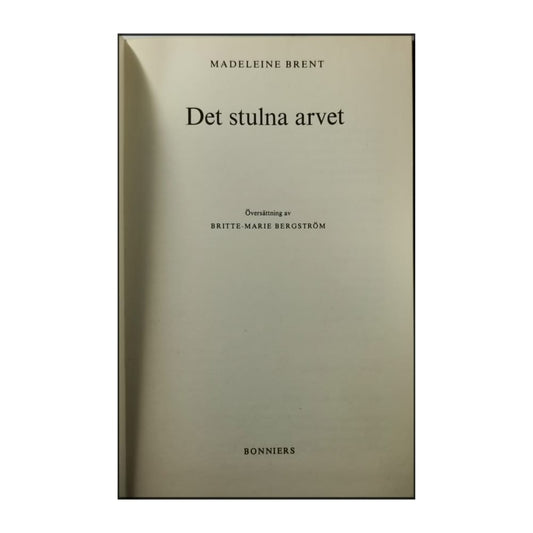 Madeleine Brent: Det Stulna Arvet